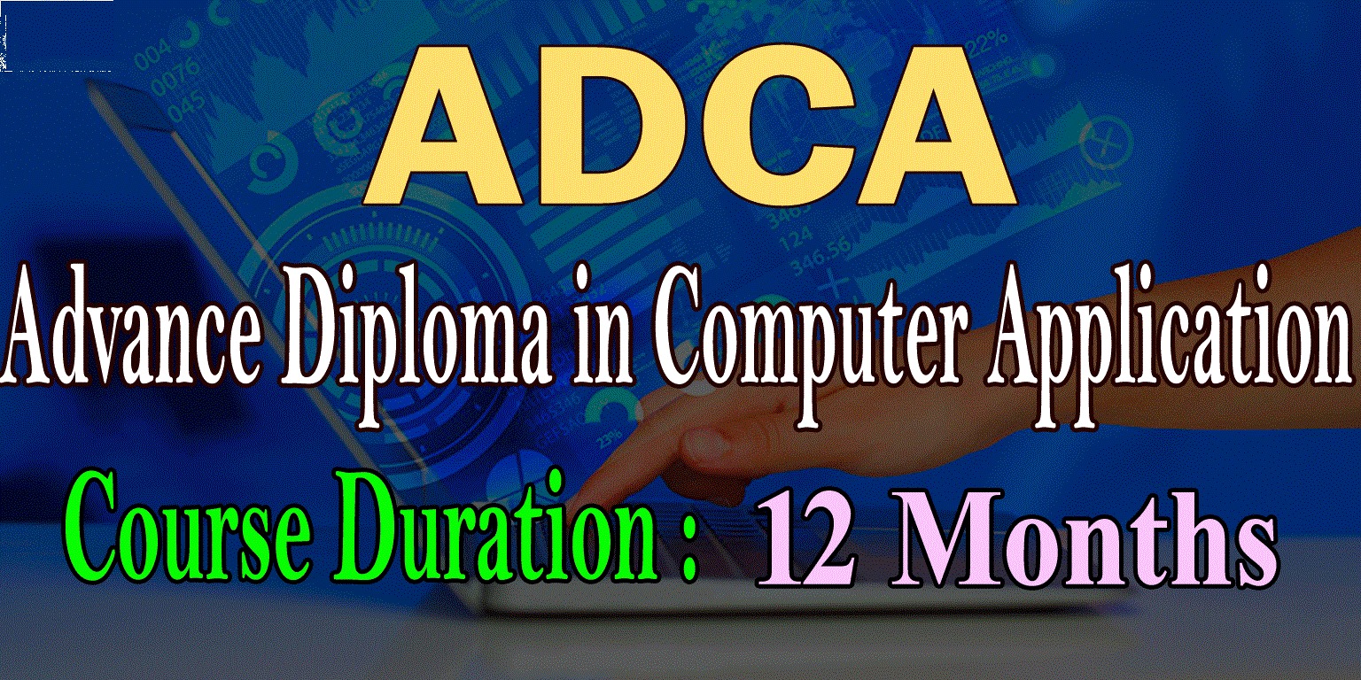 Advance Diploma in Computer Application (ADCA)