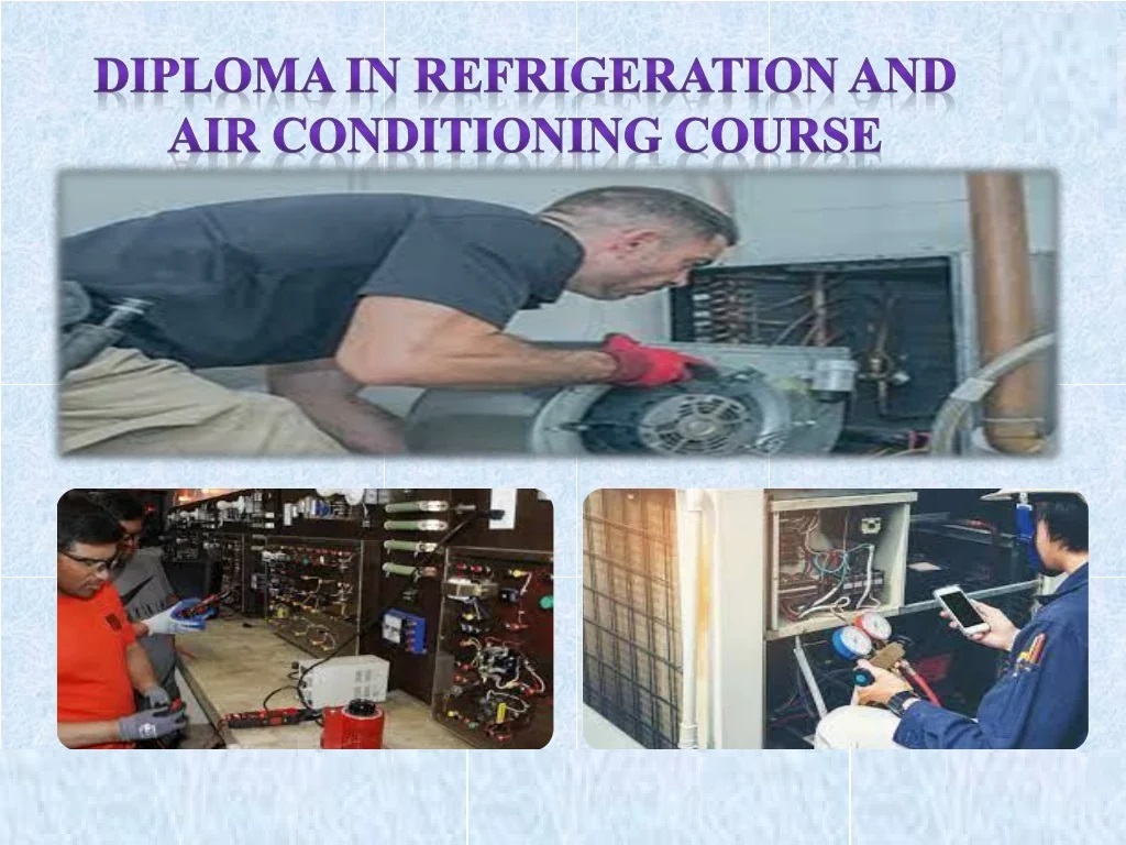 Diploma in Air Conditioner and Refrigeration (DAR)